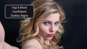Top 5 Most Confident Zodiac Signs