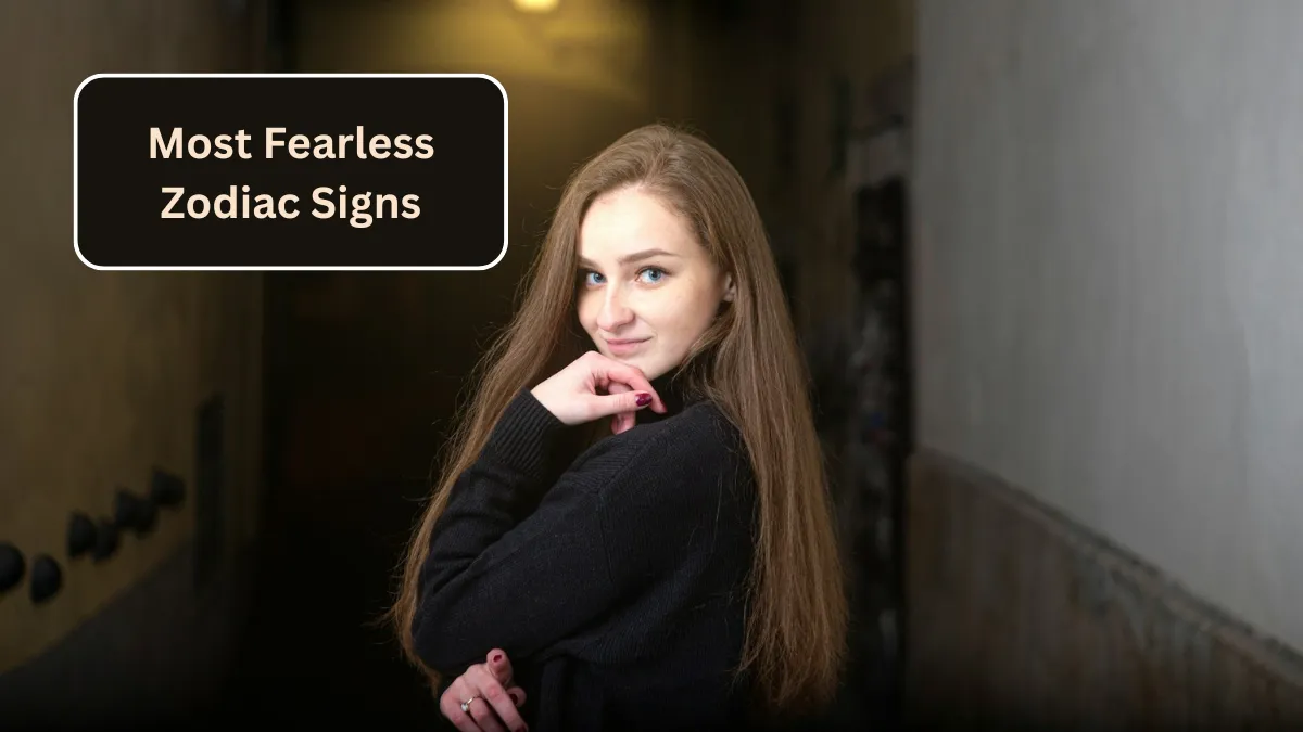 Top 4 Most Fearless Zodiac Signs