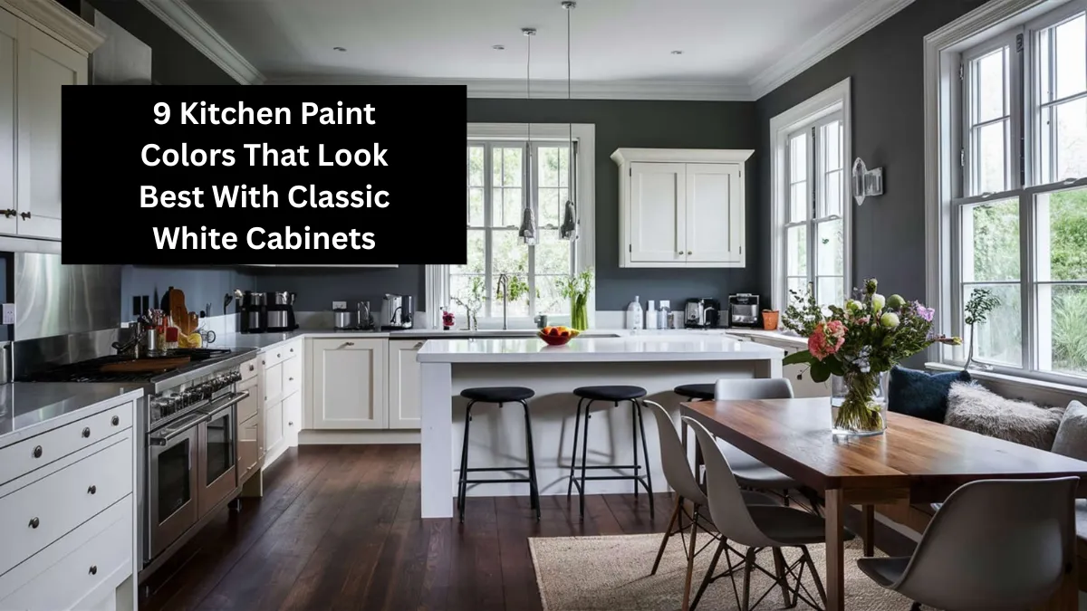 9 Kitchen Paint Colors That Look Best With Classic White Cabinets