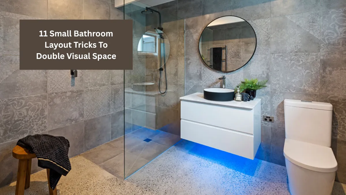 11 Small Bathroom Layout Tricks To Double Visual Space