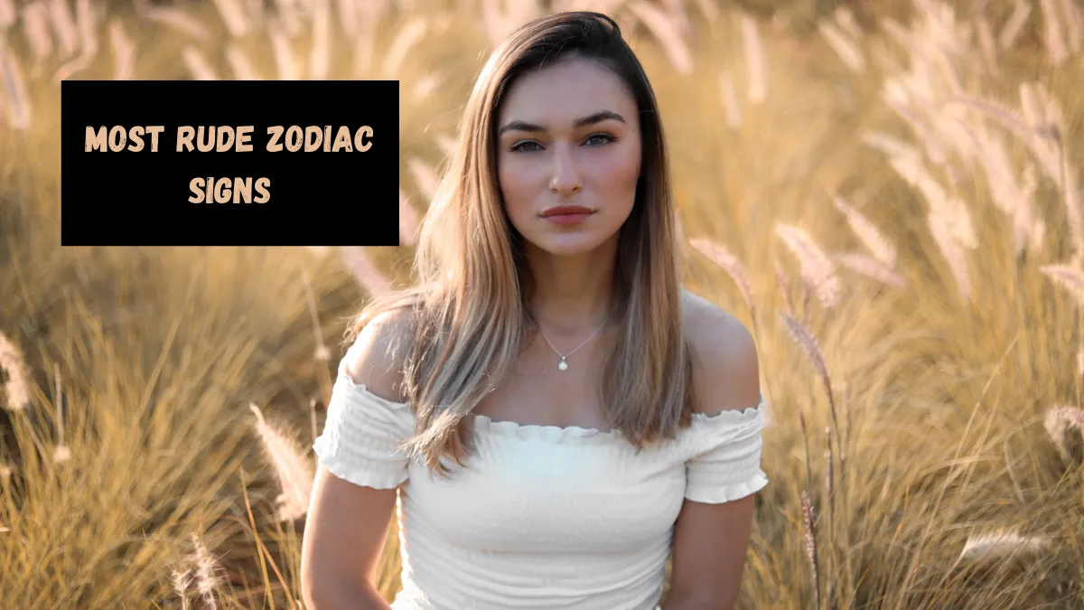 Top 6 Most Rude Zodiac Signs