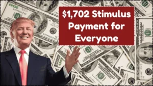 $1,702 Stimulus Payment for Everyone – June 2025 Full Payment Schedule